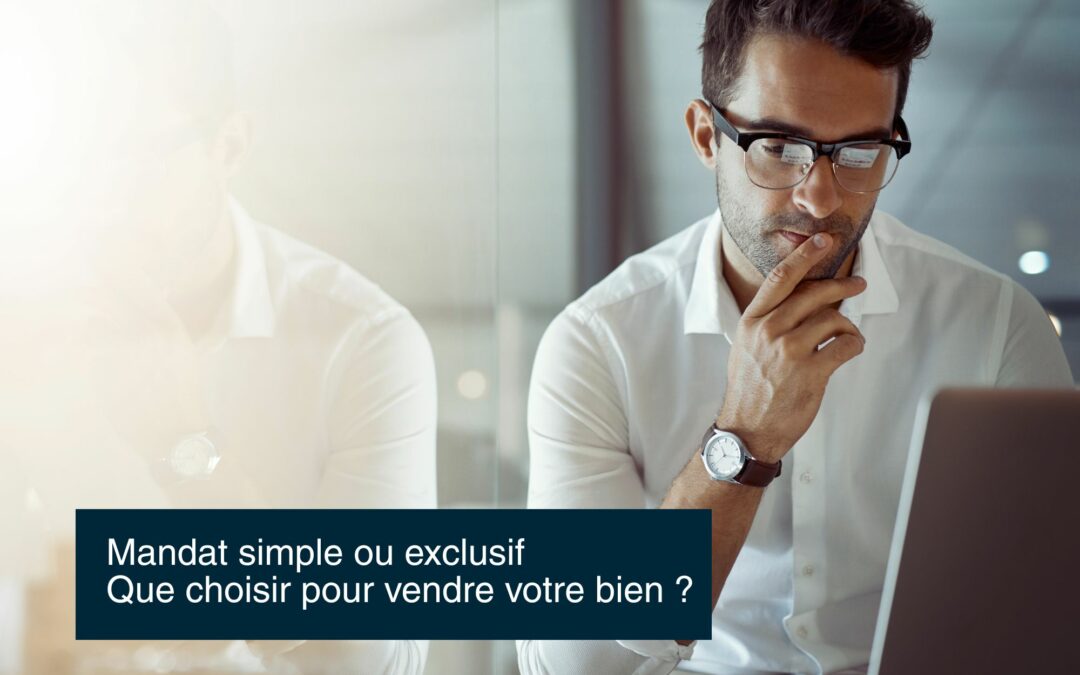 Agent immobilier Rive Ouest Boulogne expliquant la différence entre mandat simple et exclusif